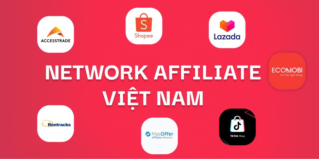 Các Network Affiliate Tôi Đang Sử Dụng